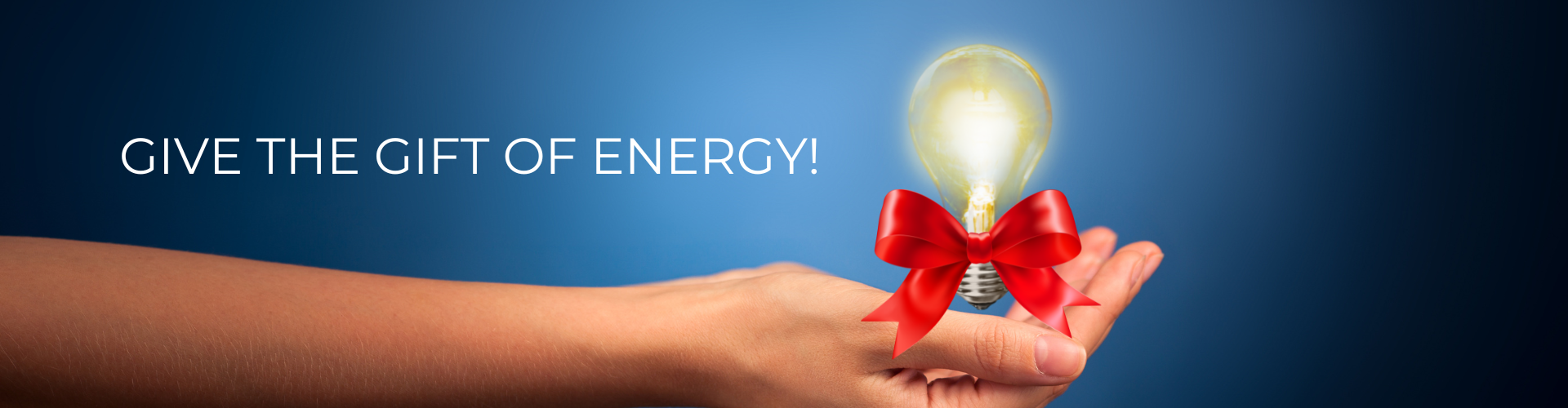 Give the gift of energy
